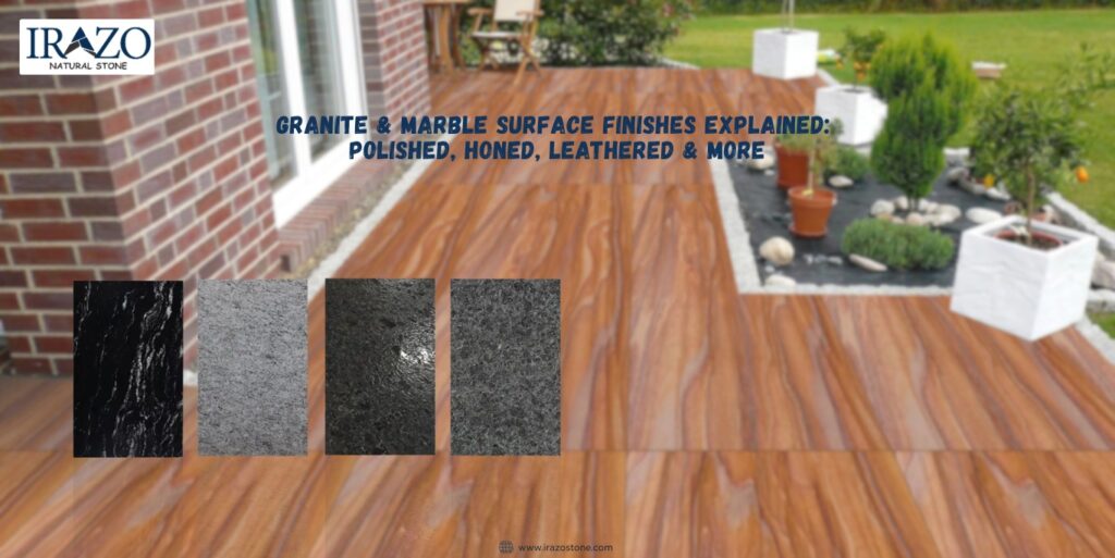 Granite & Marble Surface Finishes Explained