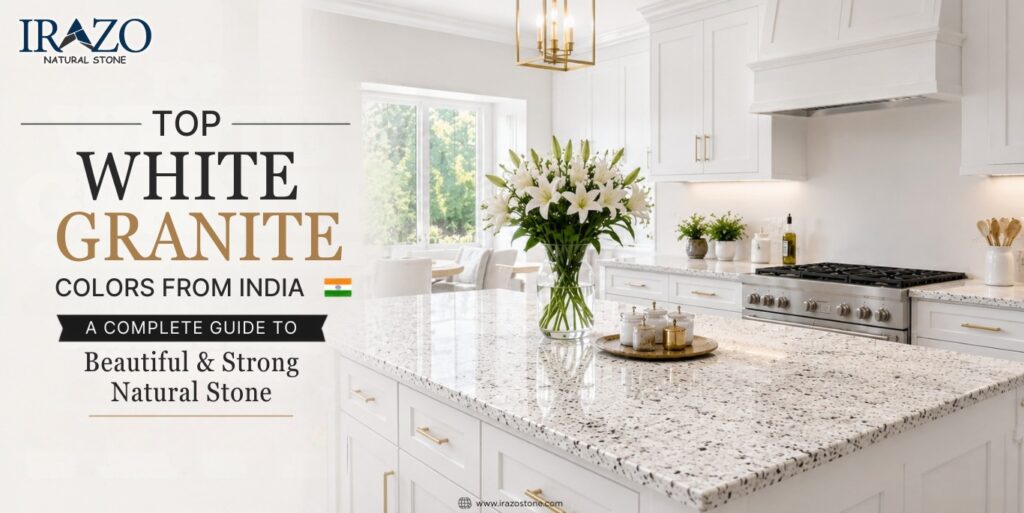 Top White Granite Colors from India